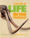 A History of Life in 100 Fossils