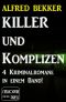 4 Alfred Bekkee in einem Band! Killer und Komplizen