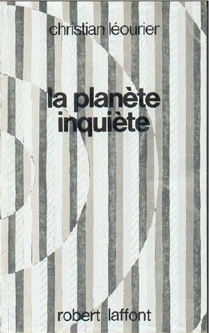 La planète inquiète