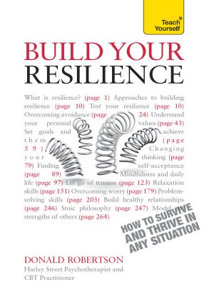 Build Your Resilience · Teach Yourself How to Survive and Thrive in Any Situation