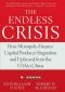 The Endless Crisis · How Monopoly-Finance Capital Produces Stagnation and Upheaval from the USA to China