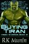 Buying Tiran: HIssa Warrior, Book 2 (Hissa Warrior Series)