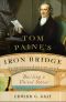 Tom Paine's Iron Bridge