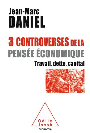 3 controverses de la pensée économique