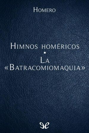 Himnos Homéricos - La «Batracomiomaquia»