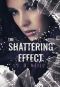 The Shattering Effect