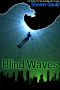 Blind Waves