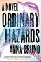 Ordinary Hazards, A Novel