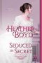 Seduced in Secret: Distinguished Rogues, book 18