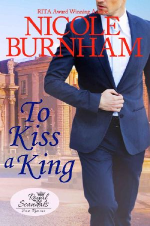 To Kiss a King (Royal Scandals · San Rimini Book 6)