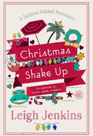 Christmas Shake Up: An enemies to lovers sweet romance (Sabina Island Romance)