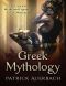 Greek Mythology · The Ancient Myths and Legends of Greek Mythology