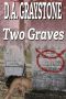 Two Graves (A Kesle City Homicide Novel)