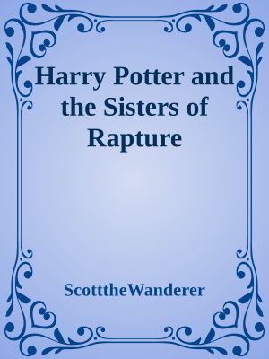 Harry Potter and the Sisters of Rapture