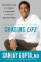 Chasing Life · New Discoveries in the Search for Immortality to Help You Age Less Today