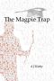 The Magpie Trap · A Novel