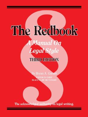 The Redbook · A Manual on Legal Style, 3d (American Casebook Series)