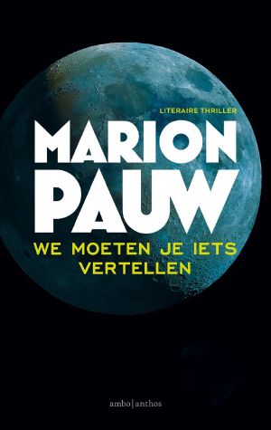 We Moeten Je Iets Vertellen