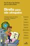 Direito para não advogados · princípios básicos do Direito para profissionais liberais, estudantes e empresários