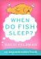 When Do Fish Sleep?