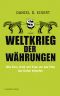 Weltkrieg Der Währungen · Wie Euro, Gold, Und Yuan Um Das Erbe Des Dollar Kämpfen