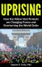 Uprising · How the Yellow Vest Protests are Changing France and Overturning the World Order