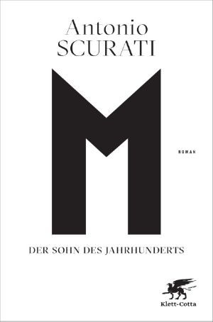 M(ussolini) · Der Sohn des Jahrhunderts