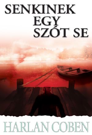 Senkinek egy szót se