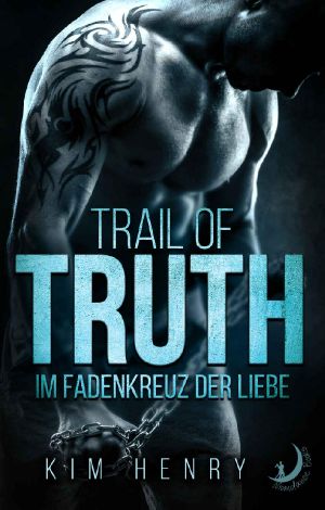 Trail of Truth · Im Fadenkreuz der Liebe