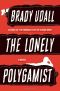 The Lonely Polygamist · A Novel