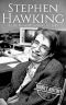 Stephen Hawking · A Life From Beginning to End