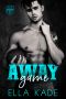 Away Game: A MM /Bully Romance (Willow Bay Book 1)