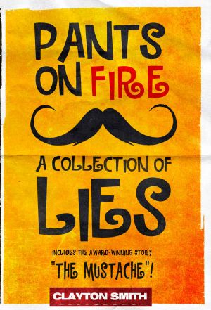 Pants on Fire · A Collection of Lies