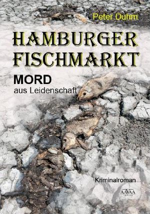 Hamburger Fischmarkt · Mord aus Leidenschaft