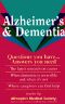 Alzheimer's & Dementia · Questions You Have... Answers You Need