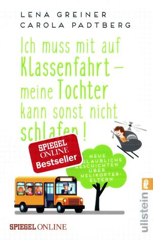 Ich muss mit auf Klassenfahrt · Meine Tochter kann sonst nicht schlafen!