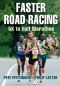 Faster Road Racing · 5K to Half Marathon