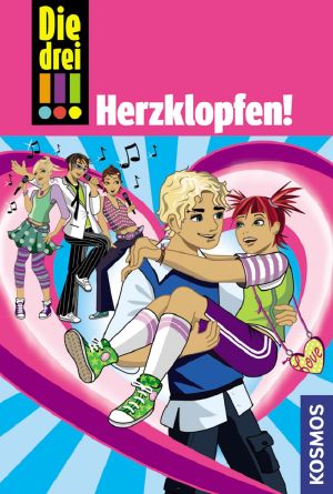 Die drei !!! Bd. 25 · Herzklopfen!