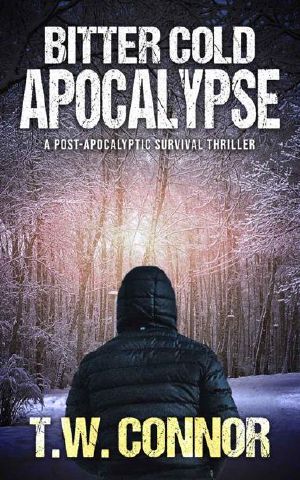 Bitter Cold Apocalypse | Book 1 | Bitter Cold Apocalypse