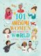 101 Awesome Women Who Changed Our World