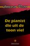 De Pianist Die Uit De Toon Viel