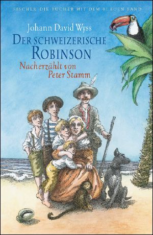 Der schweizerische Robinson · Nacherzählt von Peter Stamm