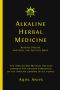 Alkaline Herbal Medicine · Reverse Disease and Heal the Electric Body