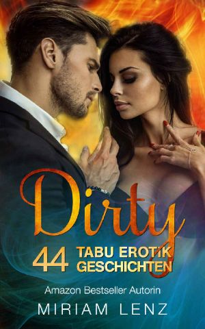 Dirty · 44 sinnliche TABU Erotik Geschichten