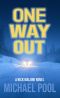 One Way Out: A Rick Malone Novel