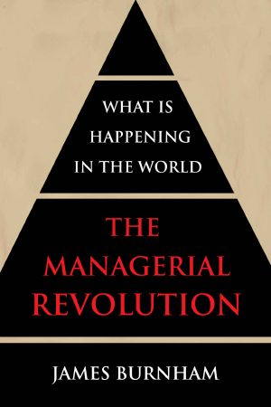 The Managerial Revolution · What Is Happening in the World