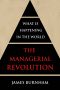 The Managerial Revolution · What Is Happening in the World