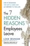 Seven Hidden Reasons Employees Leave