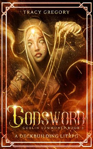 Godsword: A Deckbuilding LitRPG (Goblin Summoner Book 3)