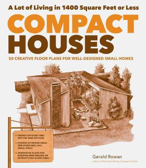 Compact Houses · 50 Creative Floor Plans for Well-Designed Small Homes